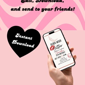 May include: A smartphone displaying a birthday invitation with the text "OLDER, WISER, Hotter" and "Chanelle's 25TH BIRTHDAY." The invitation is held against a pink and white striped background. A black heart with "Instant Download" is also present.