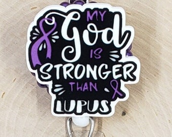 My God Is Stronger Than Lupus Badge Reel | Purple Ribbon Retractable Badge Reel | Neurologist ID Holder | Autoimmune Badge Reel