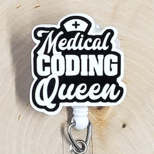 Medical Coding Queen Badge Reel | Coder ID Holder | Hospital Billing Retractable Badge Reel | Health Information HIPAA Management Clip