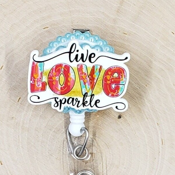 Live Love Sparkle Badge Reel | Mental Health Badge Reel | Badge Holder | Nurse Gift | Teacher Gift | Badge Reel | Retractable Badge Reel
