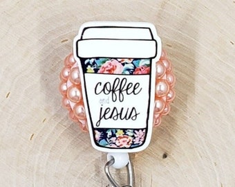 Coffee and Jesus Badge Reel | Coffee Tumbler Badge Reel | Badge Holder | Nurse Gift | Teacher Gift | Badge Reel | Retractable Badge Reel