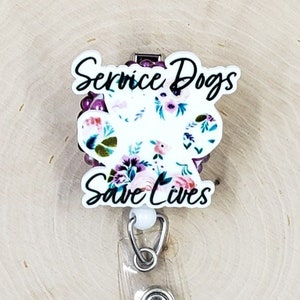 Service Dogs Saves Lives Badge Reel | Veterinarian Badge Reel | Dog Badge Holder | Vet Tech Badge Reel | Pawprint Retractable Badge Reel