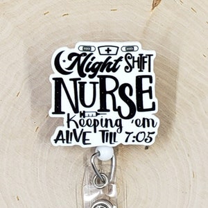 Night Shift Nurse Badge Reel | Funny Badge Reel | Hospital Badge Holder | Nurse Gift | Healthcare Badge Reel | Snarky Retractable Badge Reel