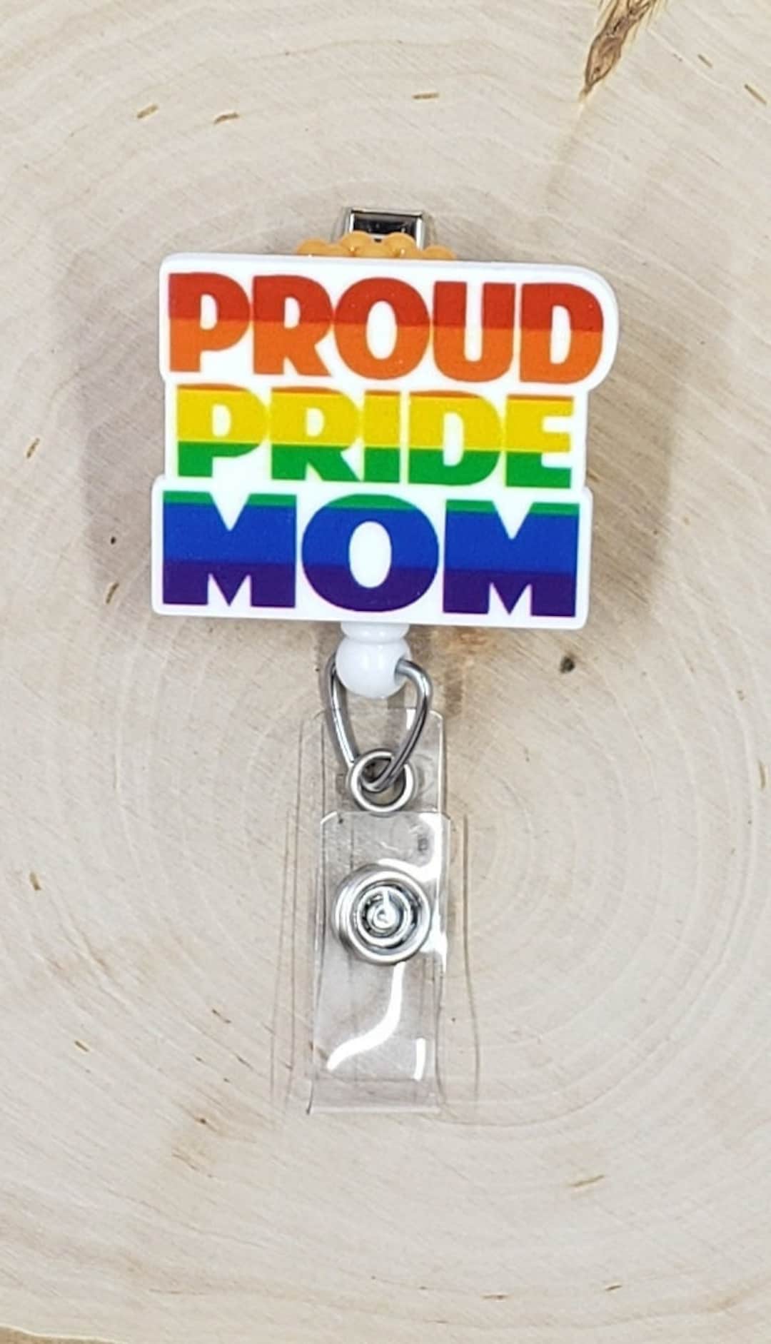 Proud Pride Mom Badge Reel Mental Health Badge Reel LGBTQ Badge Holder  Nurse Gift Rainbow Badge Reel Love Retractable Badge Reel 
