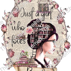 Just a Girl who loves books, Boho Design, Books. Roses Tshirt Design, Instant Download, PNG, Romantic, Shabby Chic, Digital Print