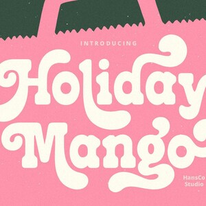 May include: Pink paper bag design with the words "Holiday Mango" in a large, white, retro font. The word "Introducing" is above the title, and "HansCo Studio" is below. The background is dark green.