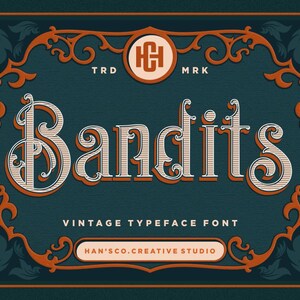 May include: A vintage typeface font design with the word "Bandits" in a decorative serif font. The design features an ornate orange and teal border with the text "Vintage Typeface Font" and "Han's Co. Creative Studio".