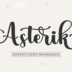 Asterik, fuentes de escritura, fuentes manuscritas, fuentes caligráficas, fuentes cursivas, fuentes rizadas / SVG, DXF, OTF, ttf / fuentes procreate, fuentes cricut