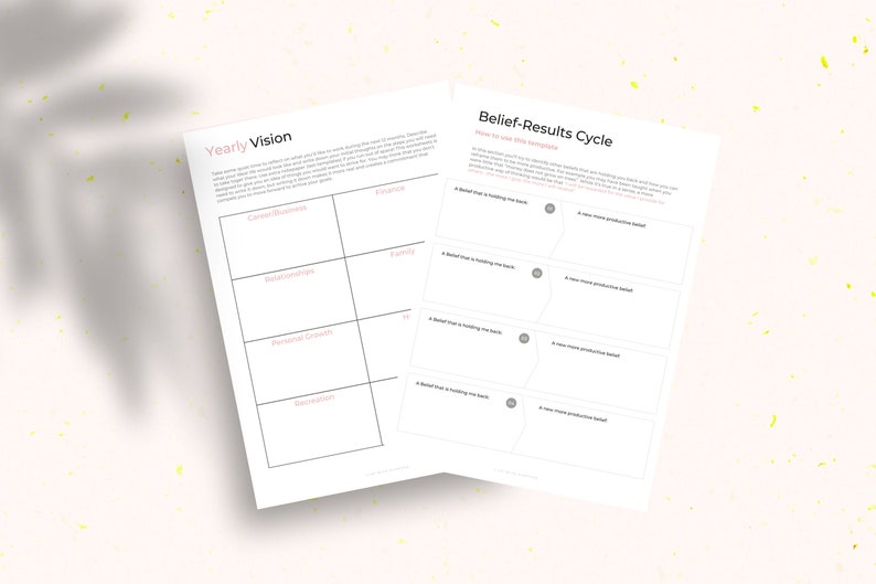 May include: A printable worksheet with two sections. The first section is titled "Yearly Vision" and has four boxes for writing goals in the categories of Career/Business, Relationships, Personal Growth, and Recreation. The second section is titled "Belief-Results Cycle" and has four boxes for writing beliefs and results.