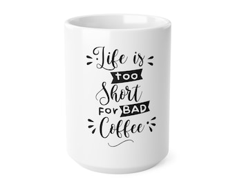 Kaffee Tasse Life is too short