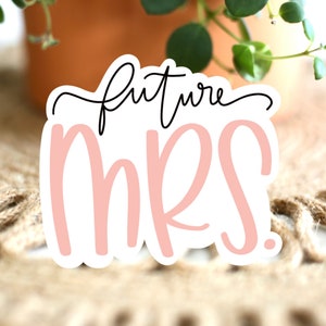 Future Mrs Sticker + Wedding Stickers+ Bridal Shower Sticker + Wedding Gifts + Mrs + Personalized Wedding + Bride Gift + Bride Stickers