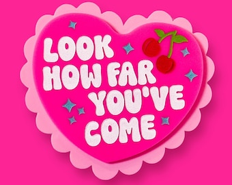 Look How Far You've Come - Pink Heart Cake Magnet