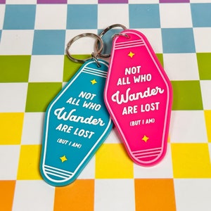 Not All Who Wander Are Lost (But I Am) - Laser Engraved and Hand Painted Keychain