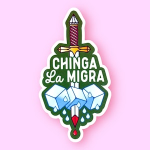 Chinga La Migra - Waterproof Vinyl Sticker