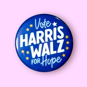 Vote Harris Walz For Hope! - Pinback Button or Magnet!
