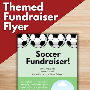 May include: A green and white flyer with a soccer theme. It says "Soccer Fundraiser!" with the date, time, and location: "Date: 9/9/2022, Time: 4-6pm, Location: Jerry's Pizza Palace".