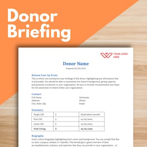 DONOR BRIEFING - 2 page template for major donors, prospects, board members
