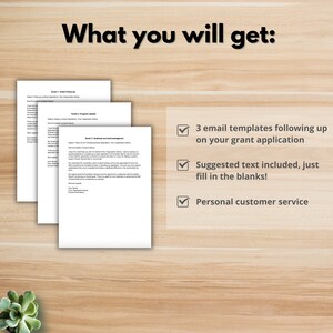 May include: Three email templates for following up on grant applications. The text is pre-written with suggested text to fill in the blanks.  The image also includes the text "What you will get:"