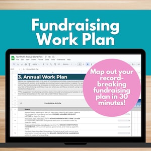 Puede incluir: Una pantalla de computadora portátil que muestra una hoja de cálculo con el título "NonProfit Annual Work Plan". La hoja de cálculo es un plan sugerido para un año de actividades de recaudación de fondos. La hoja de cálculo incluye una columna para "Fundraising Activity" y una columna para "Board". El texto "Map out your record-breaking fundraising plan in 30 minutes!" se muestra en un círculo rosa en el lado derecho de la pantalla.