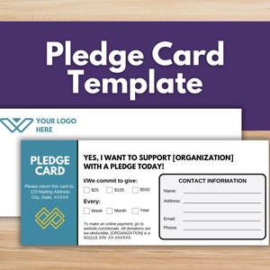 May include: A white pledge card template with a teal and gold design, featuring the text "Pledge Card Template." The card includes sections for contact information and pledge details, with options for giving $25, $100, or $500.