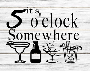 It's 5 O'clock Somewhere Here SVG, Digital Design Download File for ...