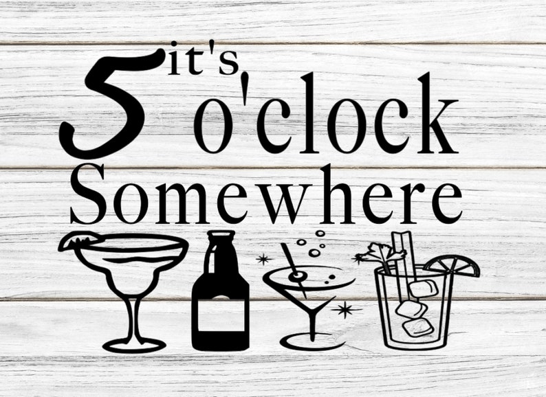 It's 5 O'clock Somewhere Svg/digital File Bundle - Etsy