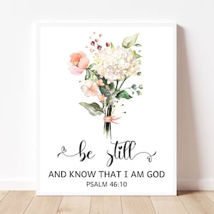 Be still and know that I Am God psalm 46:10 Bible verse wall art Scripture prints Sign art prints Bible quote prints Modern home decor sign