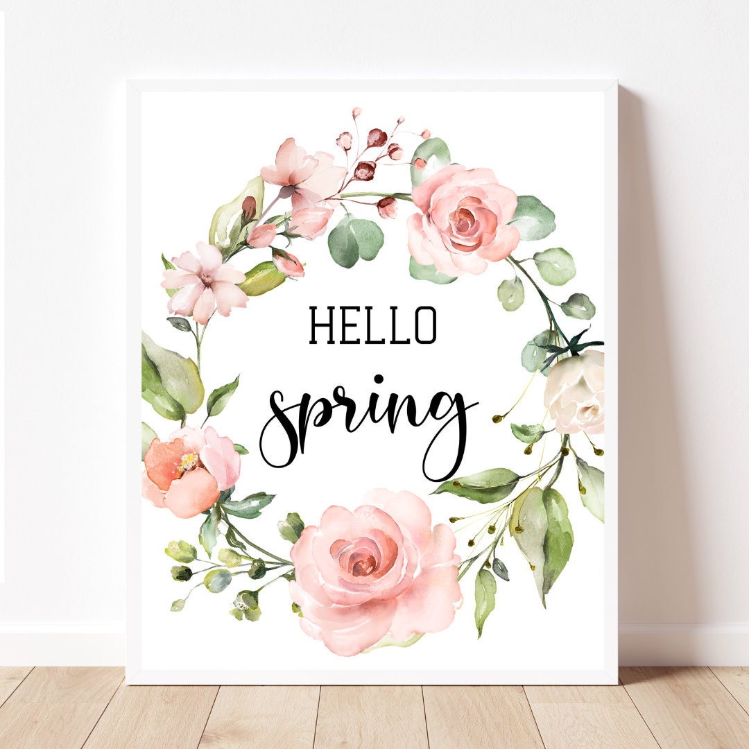 Hello Spring Sign Hello Spring Pink Roses Printable Art Instant