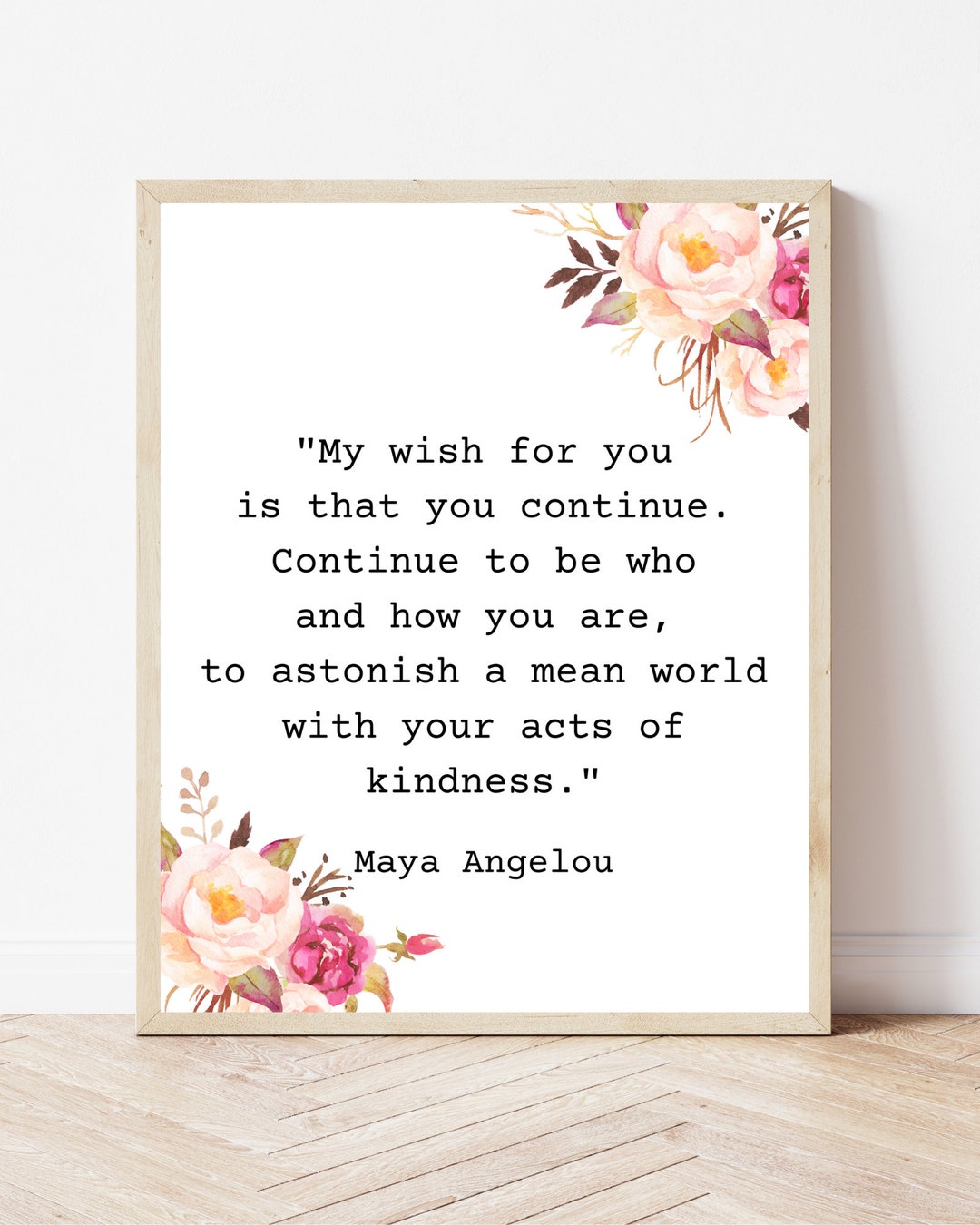 Maya Angelou Quote Print My Wish for You is That