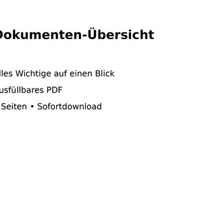 Könnte beinhalten: Weißer Hintergrund mit schwarzem Text. Der Text lautet "Dokumenten-Übersicht", "Alles Wichtige auf einen Blick", "Ausfüllbares PDF", "6 Seiten • Sofortdownload". Das Bild ist eine Dokumentenübersicht.
