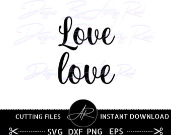 Svg Love, Love Png Love Svgs, Love Svg Designs,Love Svg Shirt,Love Clip Art,Love Svg Signs, Love Wedding Svg Cut Files, Valentine Love Svg