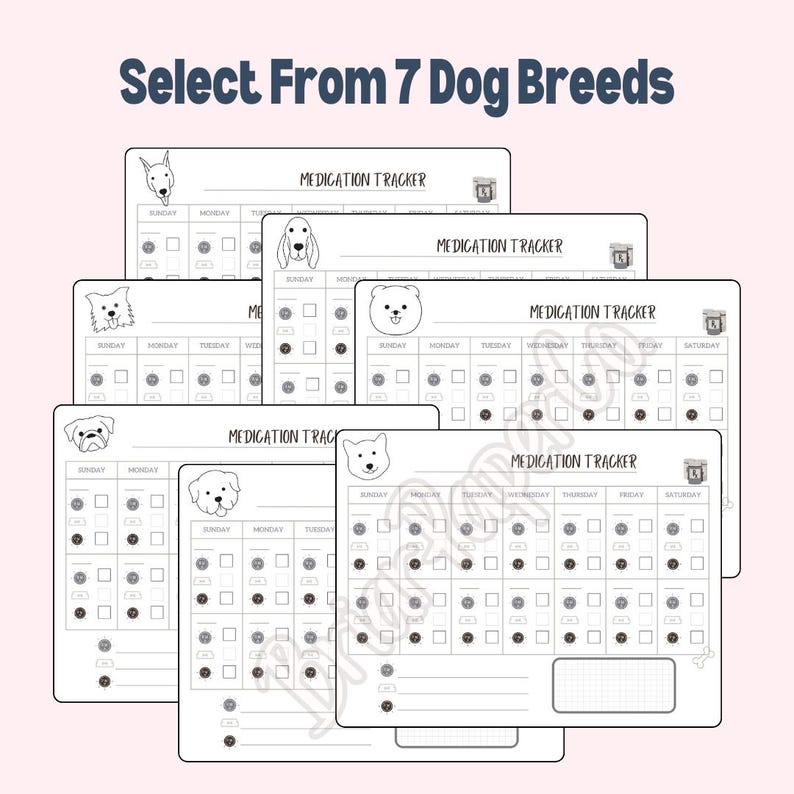 May include: Seven printable dog breed medication tracker sheets. Each sheet features a different dog breed illustration and a grid for tracking medication administration by day of the week.