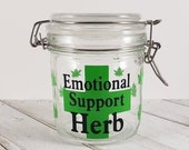 Large Odor Proof Stash Jar with Emotional Support Herb Vinyl Decal and Pot Leaves, Glass 420 Stash Jar, Flower Storage Jar, Smoker 39 s Jar