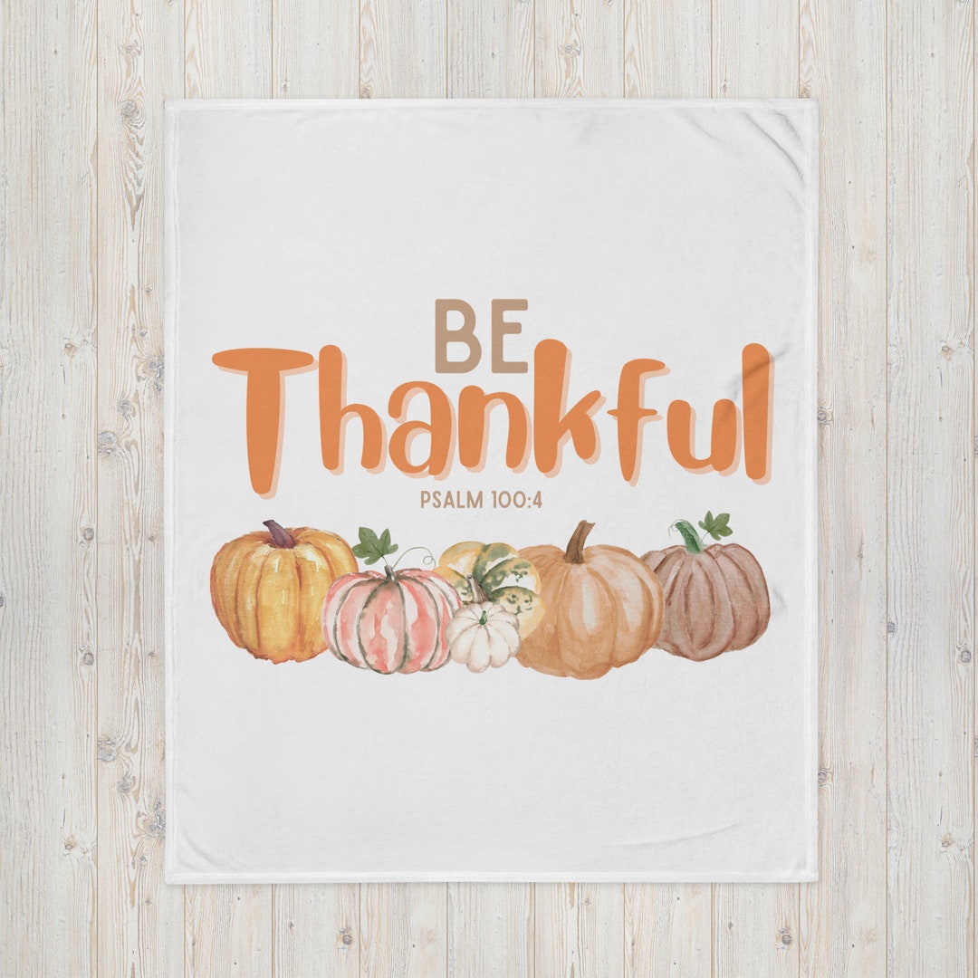 KJV Verse Blanket | Be Thankful | Psalm 100:4 | Bible Verse Soft Fall ...