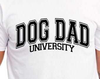 Dog Dad University SVG: Dog Lover Shirt Design (Digital Download)
