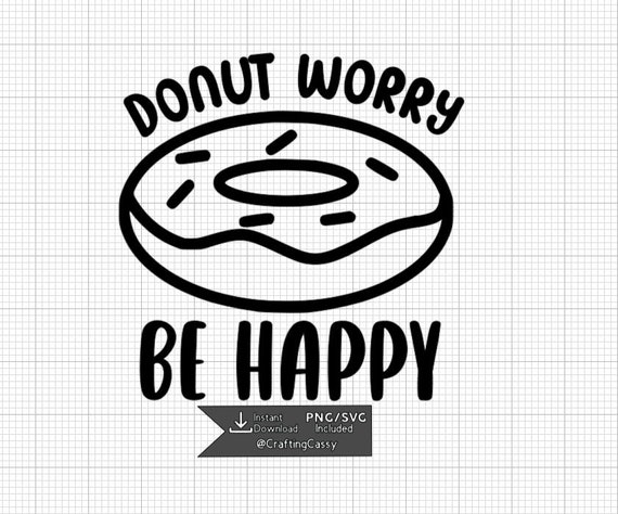 Donut Worry Be Happy SVG - Etsy