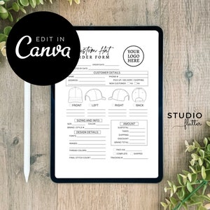 May include: A digital tablet displays a black and white custom hat order form. The form includes sections for customer details, hat sizing, design details, and order amount. The text "EDIT IN Canva" is in a black circle in the upper left corner.