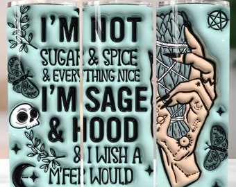 Funny "I'm Not Sugar and Spice" Tumbler: Personalized Gag Gift