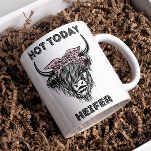 15 oz Extra Large Coffee Mug - Not Today Heifer – Candlelit Desserts