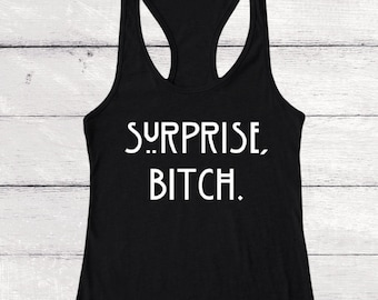 Surprise, Bitch. | women's racerback tank top | AHS Coven, Apocalypse, American Horror Story inspired | Goth, Alternative, Witch aesthetic