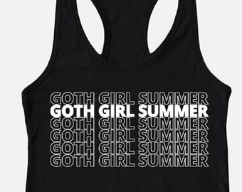 Goth Girl Summer | women's racerback tank top | multi colors available | Goth, Alternative, E-Girl, Punk, Grunge aesthetic style shirt