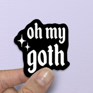 Oh My Goth-sticker, Oh My God-sticker, gotische stickers, gothic meisje geschenken, gothic moeder cadeaus, emo stickers stickers voor gothics, gothic cadeaus voor hem