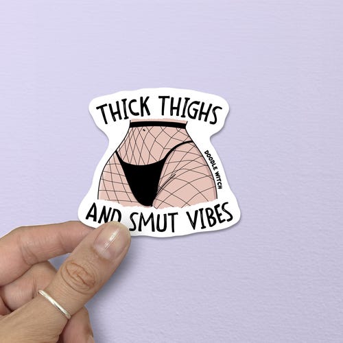 Thick Thighs and Smut Vibes, Smut Stickers, Booktok Stickers, Bookish Stickers, Spicy Romance Book Stickers, Dark Romance Stickers