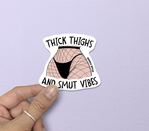 Thick Thighs and Smut Vibes, Smut Stickers, Booktok Stickers, Bookish Stickers, Spicy Romance Book Stickers, Dark Romance Stickers