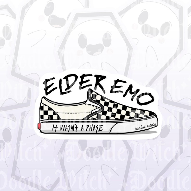 May include: A sticker featuring a black and white checkered slip-on shoe with the words "ELDER EMO" above it. The text "IT WASN'T A PHASE" is below the shoe. The artist's name, "doodle witch," is also included.