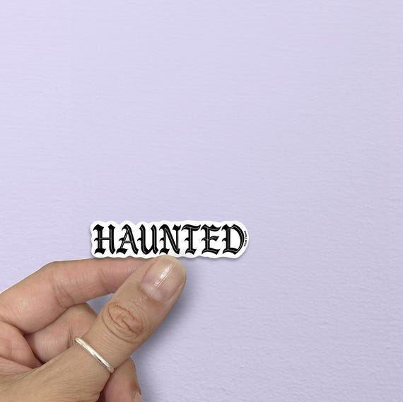 Haunted Sticker, Spooky Stickers, Ghost Stickers, Halloween Stickers, Goth Stickers, Goth Gifts, Emo Stickers, Spooky Season Gifts