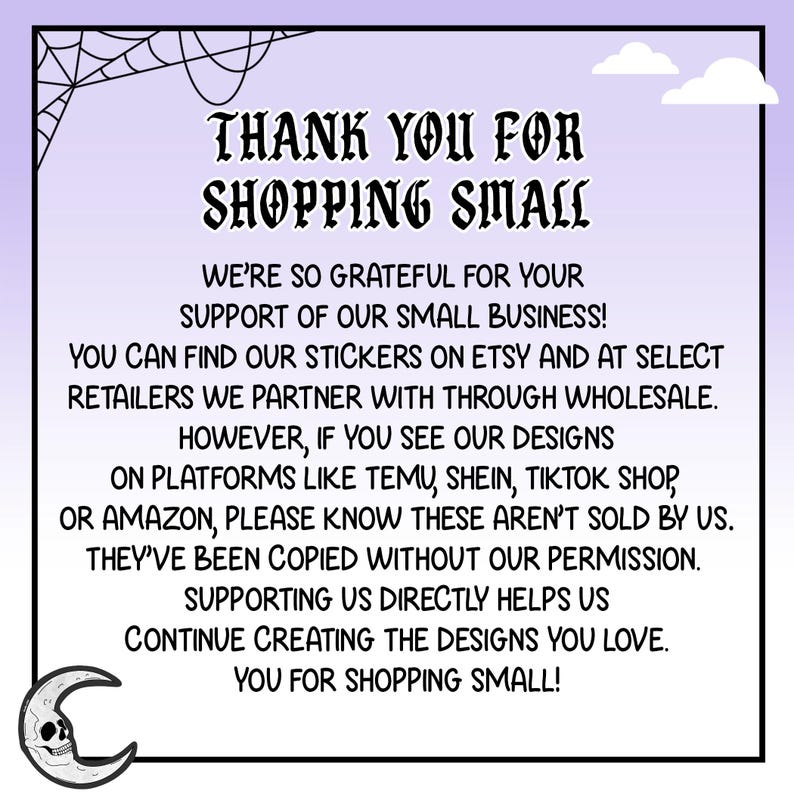 May include: A light purple graphic with the text "THANK YOU FOR SHOPPING SMALL" in a gothic font. The image includes a spiderweb, clouds, and a crescent moon with a skull. The text thanks customers for supporting a small business.