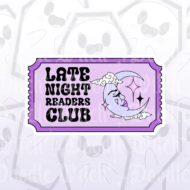May include: A sticker with a light purple background featuring a ticket design. The ticket reads "LATE NIGHT READERS CLUB" in black text. A crescent moon with a face, clouds, and stars is on the right side. The sticker has a white border.