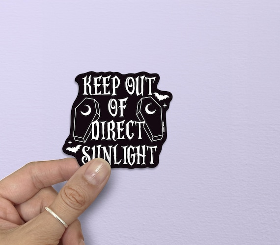 Keep Out Of Direct Sunlight Sticker, Funny Goth Sticker, Vampire Sticker, Goth Gifts, Emo Sticker, No Sun Sticker, Funny Spooky Sticker