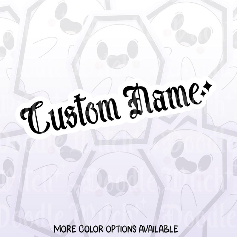 May include: A white sticker with a black outline of a smiling ghost in a coffin shape. The words "Custom Name" are written in a decorative black font. The text "MORE COLOR OPTIONS AVAILABLE" is at the bottom.